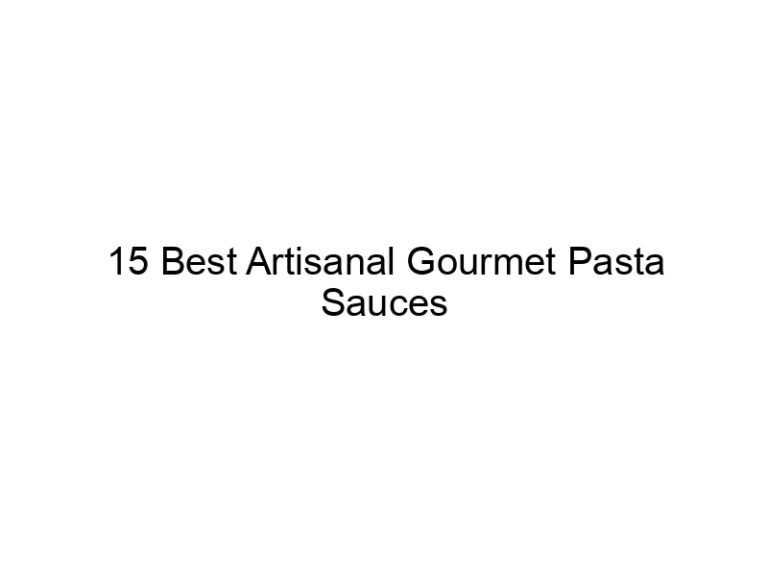 15 best artisanal gourmet pasta sauces 11650