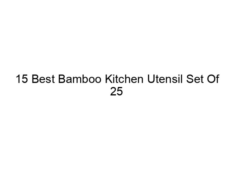 15 best bamboo kitchen utensil set of 25 5128