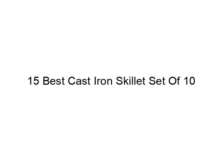 15 best cast iron skillet set of 10 5078