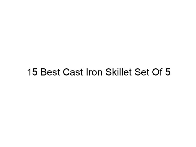 15 best cast iron skillet set of 5 5002
