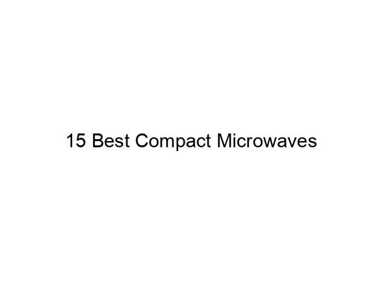 15 best compact microwaves 11410