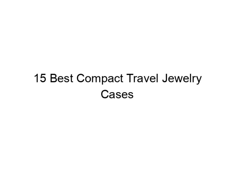 15 best compact travel jewelry cases 10876