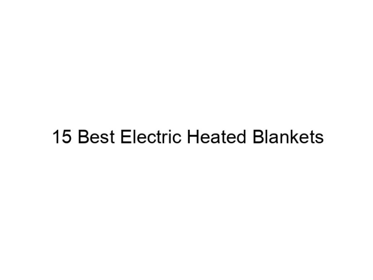 15 best electric heated blankets 7659
