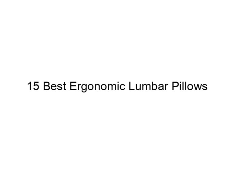 15 best ergonomic lumbar pillows 11182