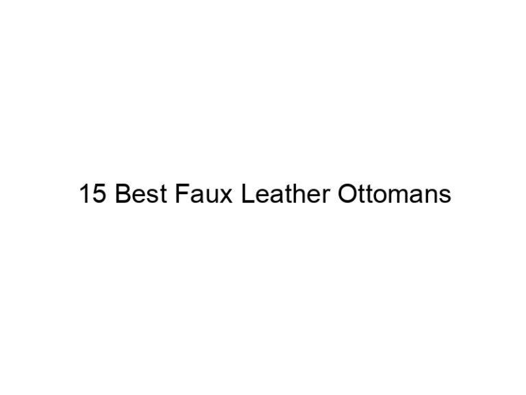 15 best faux leather ottomans 11077