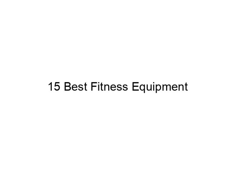 15 best fitness equipment 5935