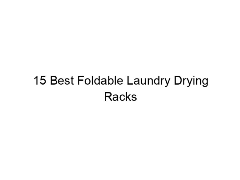 15 best foldable laundry drying racks 7531