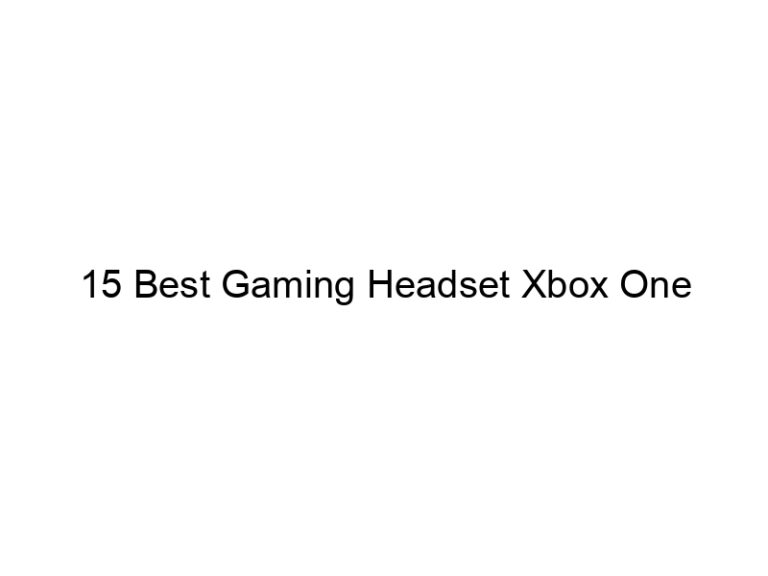 15 best gaming headset xbox one 6071