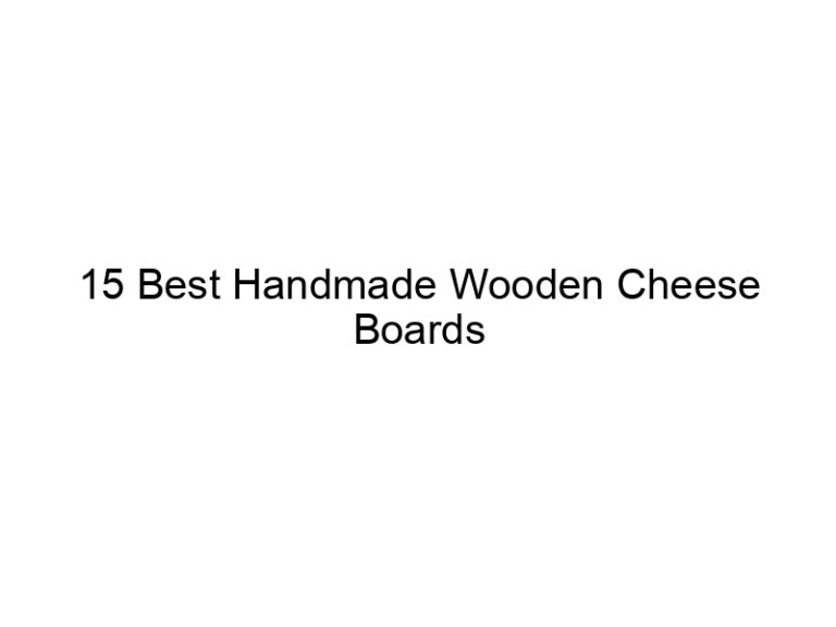 15 best handmade wooden cheese boards 11628