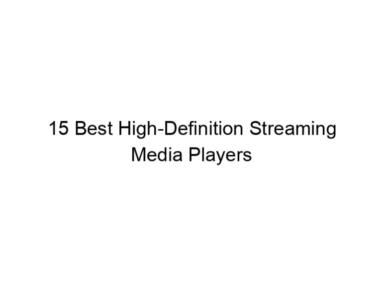 15 best high definition streaming media players 10773