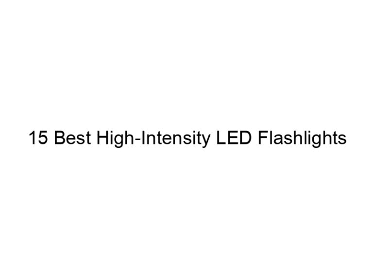 15 best high intensity led flashlights 10614