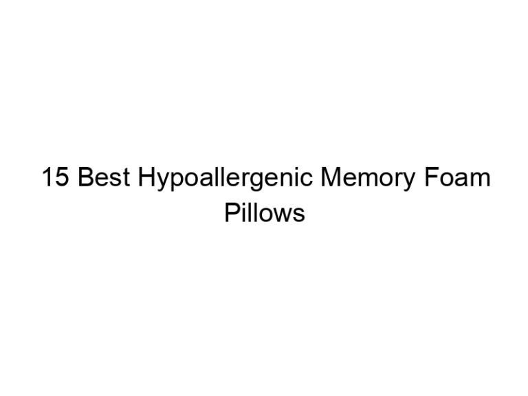15 best hypoallergenic memory foam pillows 10681