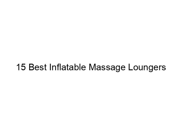 15 best inflatable massage loungers 11134