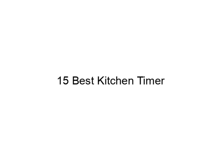 15 best kitchen timer 5999