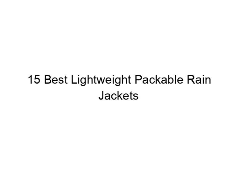 15 best lightweight packable rain jackets 10854
