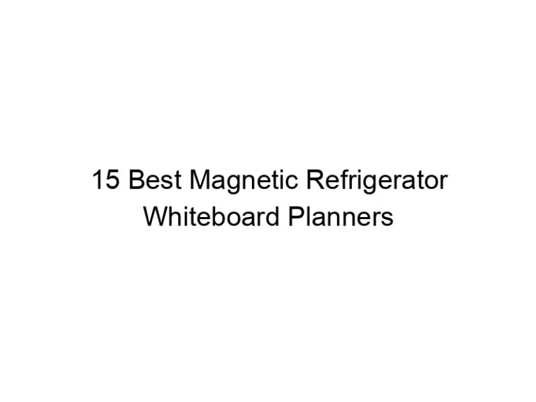 15 best magnetic refrigerator whiteboard planners 7846