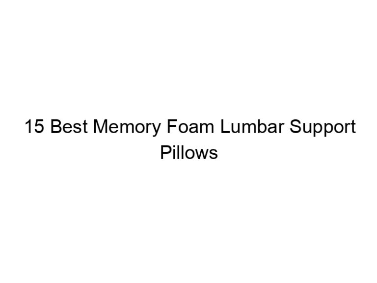 15 best memory foam lumbar support pillows 7593