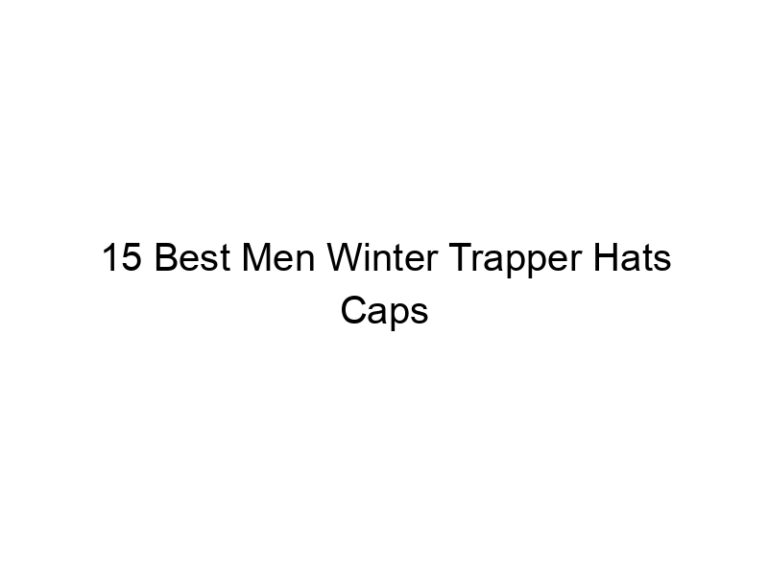 15 best men winter trapper hats caps 7569