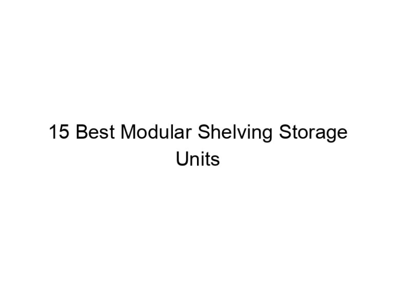 15 best modular shelving storage units 10709