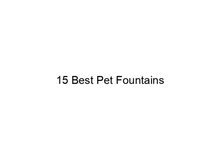 15 best pet fountains 7220