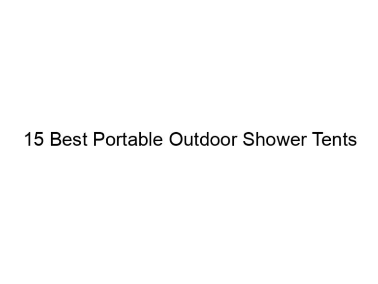 15 best portable outdoor shower tents 10678