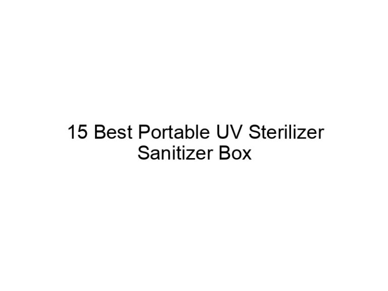 15 best portable uv sterilizer sanitizer box 7882