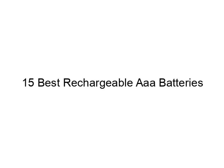 15 best rechargeable aaa batteries 8391