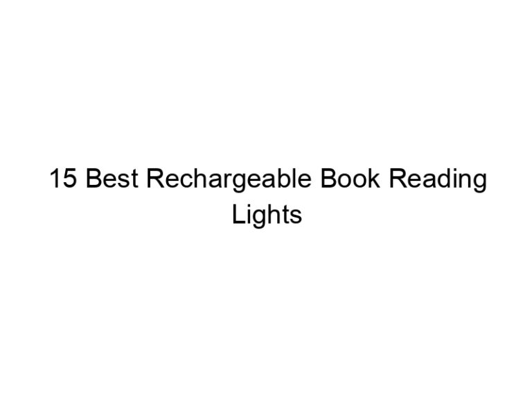 15 best rechargeable book reading lights 8226