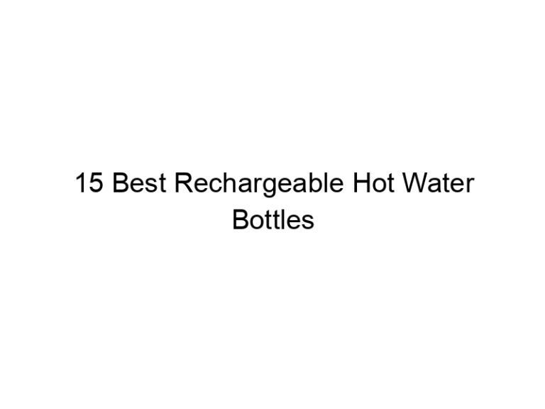 15 best rechargeable hot water bottles 8829