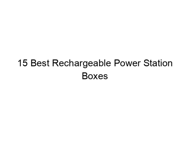15 best rechargeable power station boxes 8270