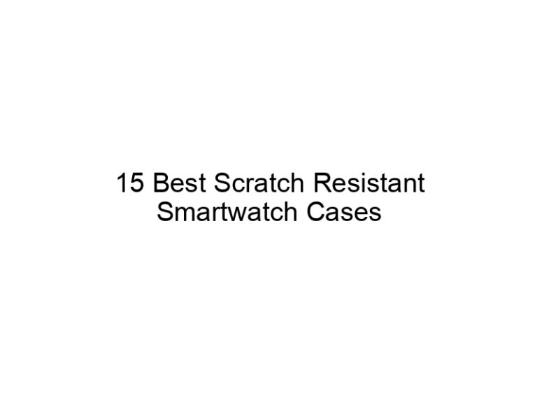 15 best scratch resistant smartwatch cases 10931