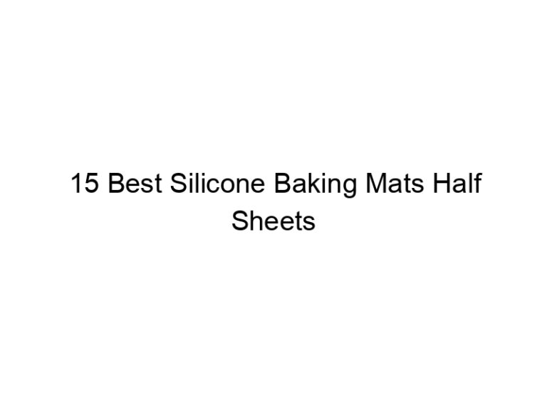 15 best silicone baking mats half sheets 6848