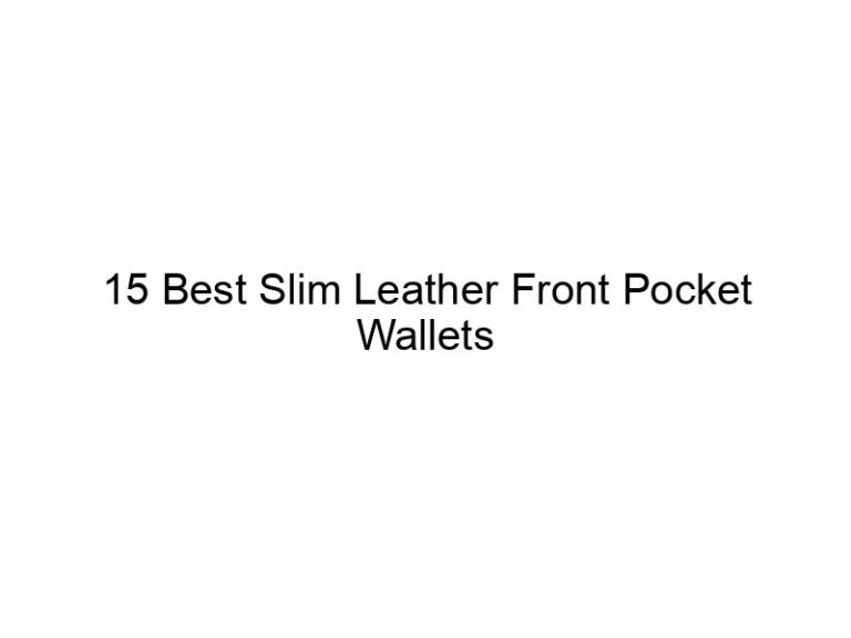 15 best slim leather front pocket wallets 6873