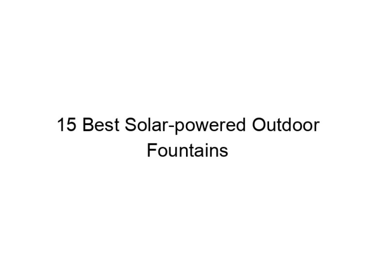 15 best solar powered outdoor fountains 5261