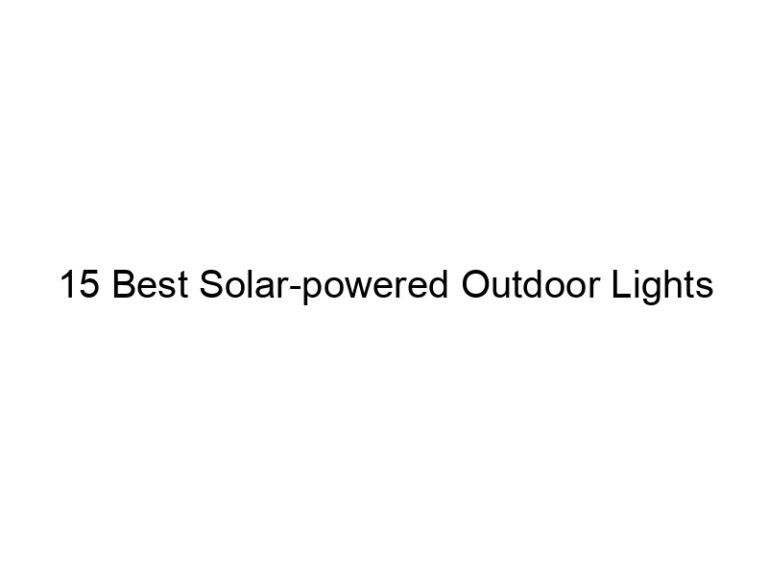15 best solar powered outdoor lights 6512