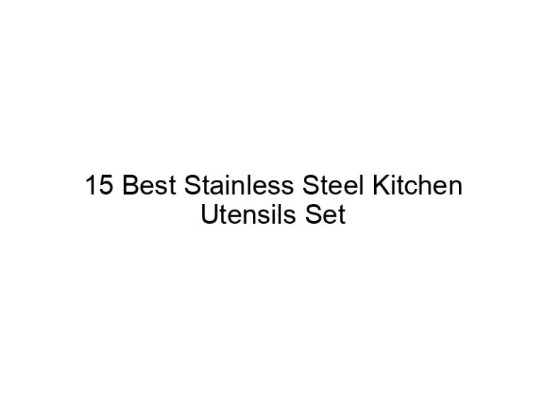 15 best stainless steel kitchen utensils set 7985