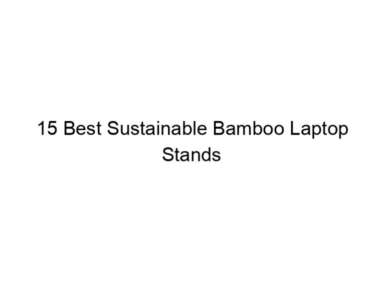 15 best sustainable bamboo laptop stands 6567