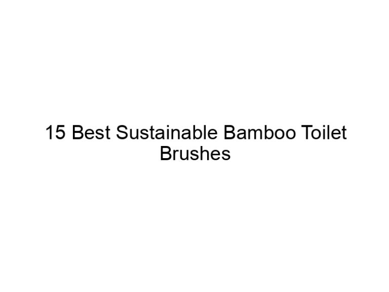 15 best sustainable bamboo toilet brushes 6624
