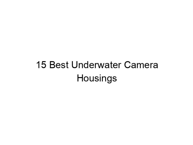 15 best underwater camera housings 7230