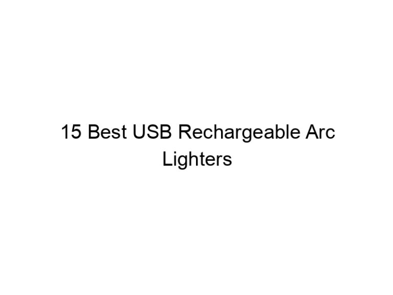 15 best usb rechargeable arc lighters 10891