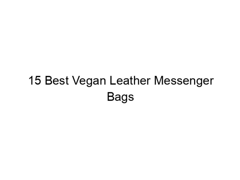 15 best vegan leather messenger bags 10805
