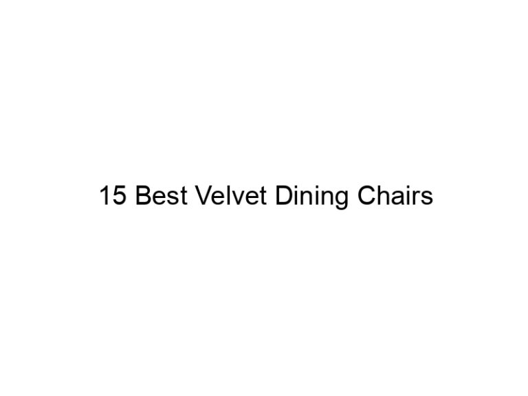 15 best velvet dining chairs 5691
