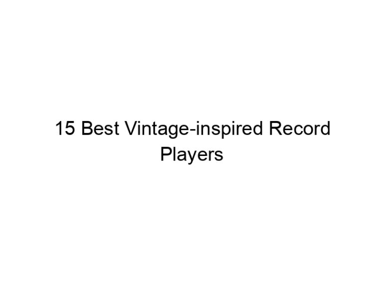15 best vintage inspired record players 5630