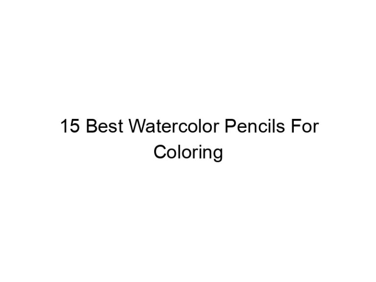 15 best watercolor pencils for coloring 6101