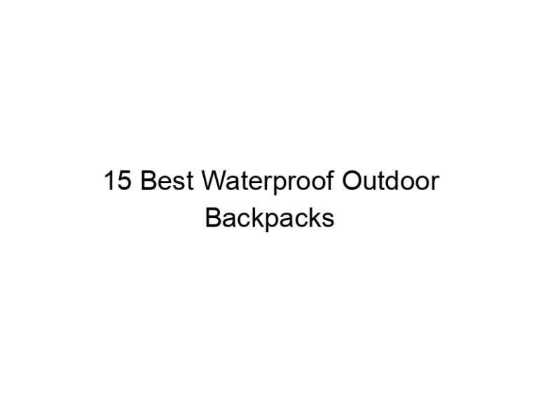 15 best waterproof outdoor backpacks 7594