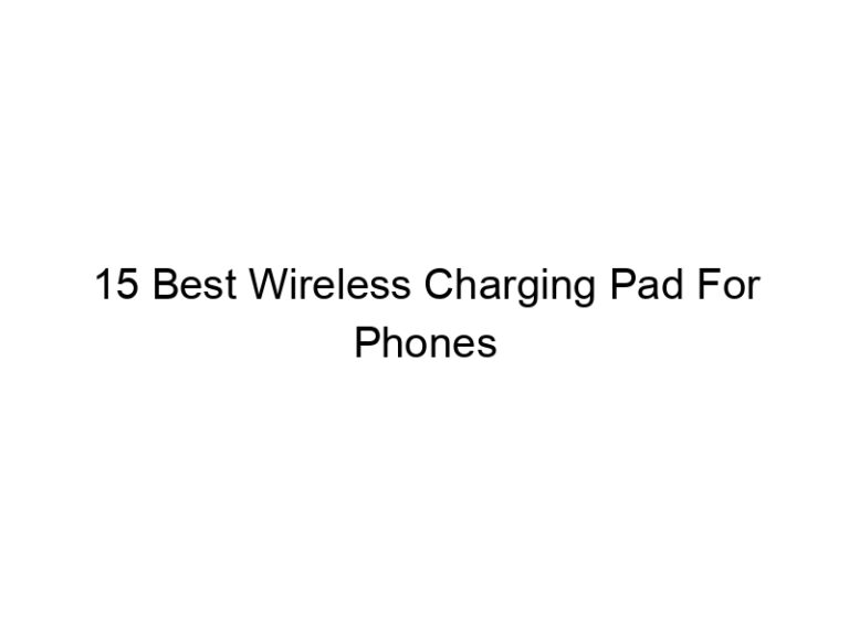 15 best wireless charging pad for phones 7877