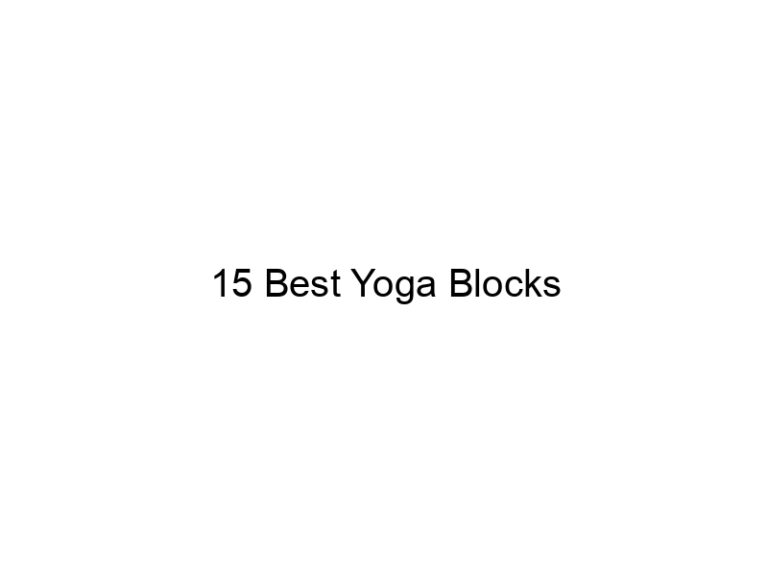 15 best yoga blocks 5416