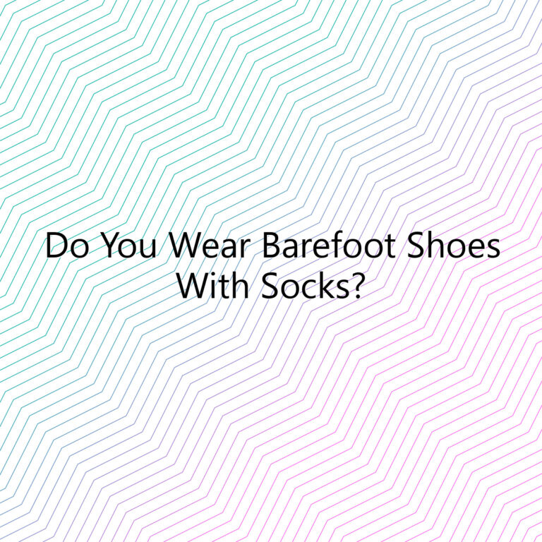 do you wear barefoot shoes with socks 2704