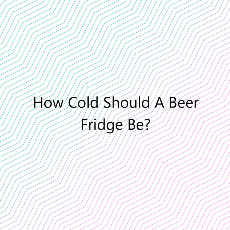how cold should a beer fridge be 1985