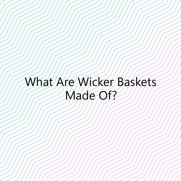 what are wicker baskets made of 3029